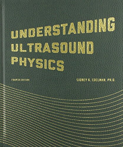 Understanding Ultrasound Physics, Edelman, Sidney K