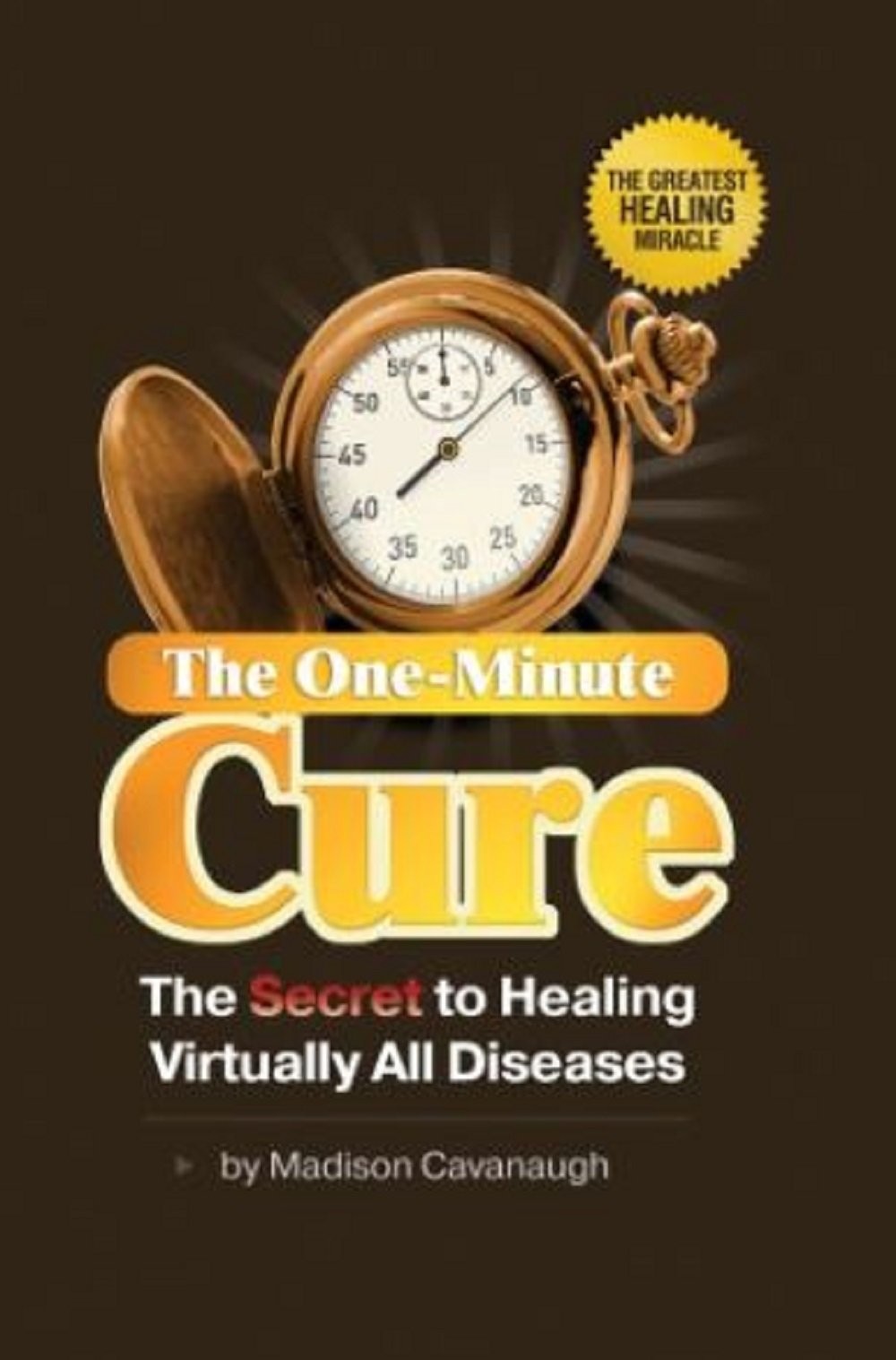 The One-Minute Cure: The Secret to Healing Virtually All Diseases | Natural …
