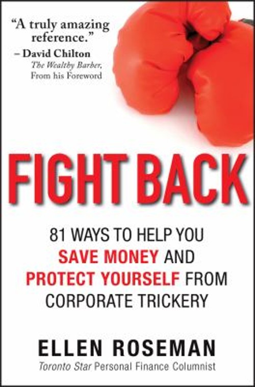 Fight Back : 81 Ways to Help You Save Money and Protect Yourself