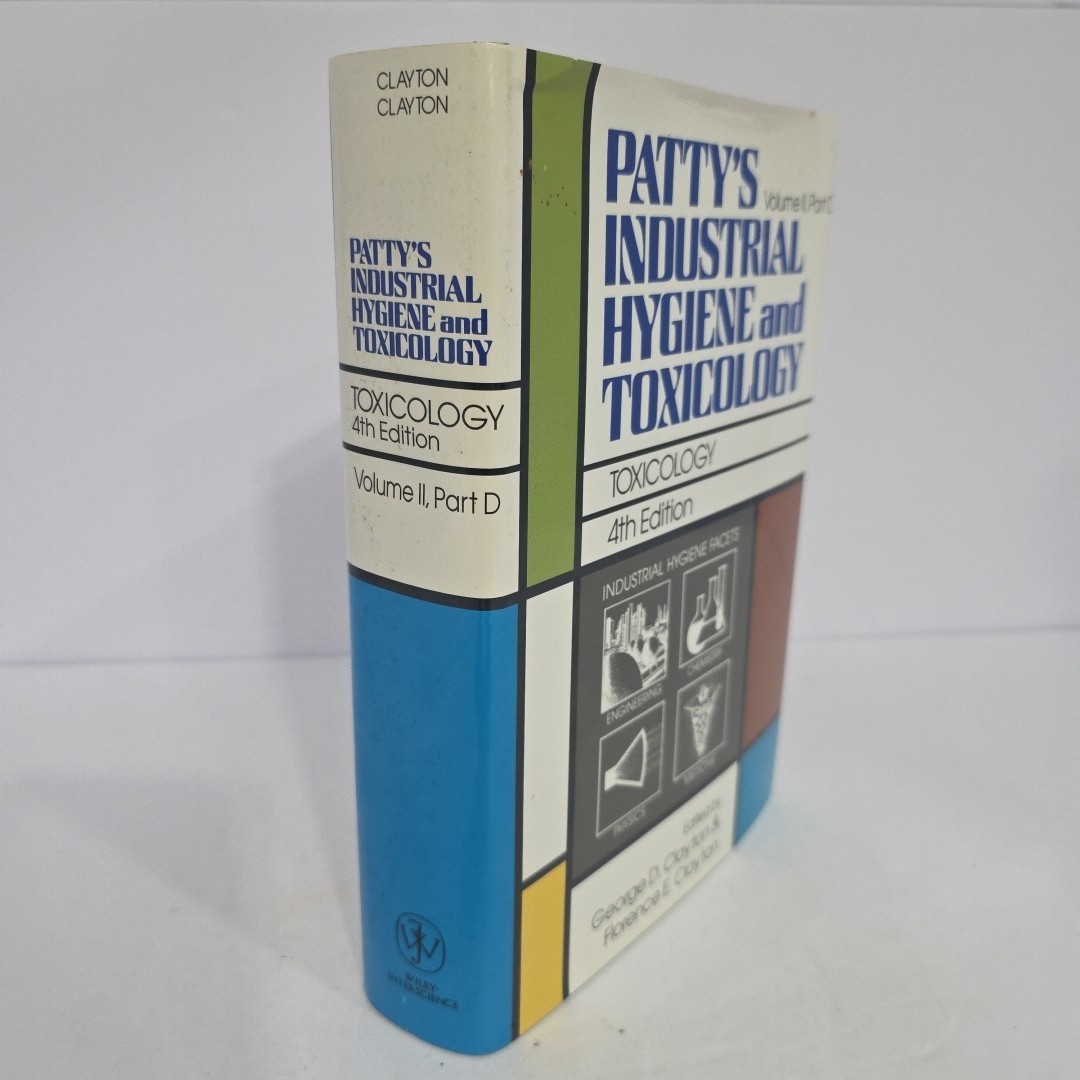 Patty’s Industrial Hygiene and Toxicology Vol II, Part D by Patty, F. A.