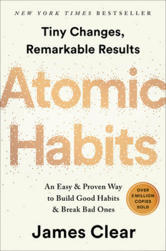 Atomic Habits: Tiny Changes, Remarkable Results – Hardcover – GOOD