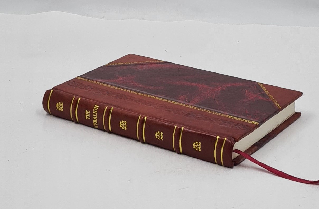 The Kybalion a study of the hermetic philosophy of ancient Egypt [Leather Bound]