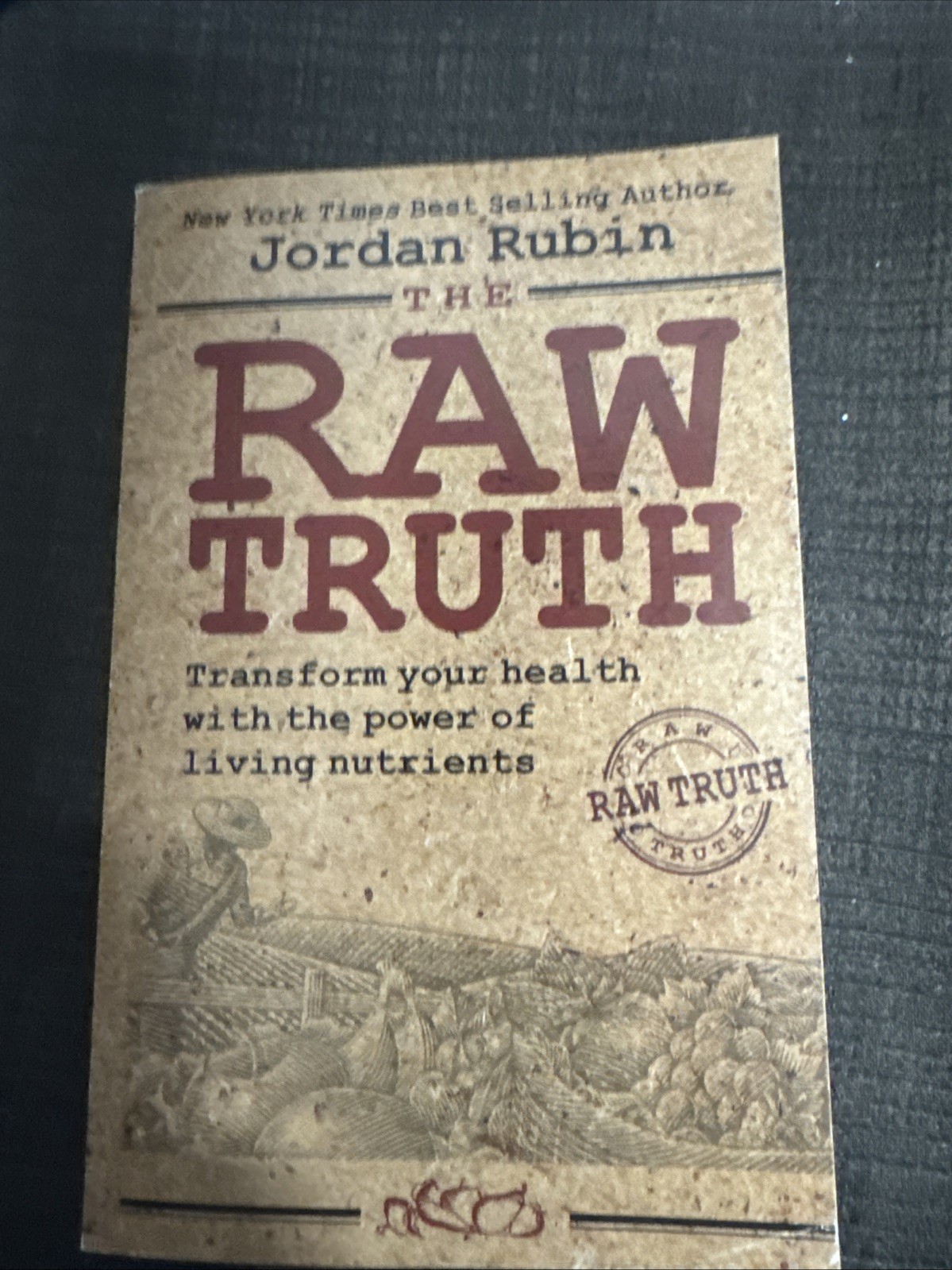 The Raw Truth: Transform Your Health – Jordan Rubin (2010)