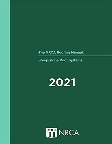 The NRCA Roofing Manual: Steep-Slope Roof Systems Hardcover – 202