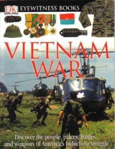 Vietnam War (DK Eyewitness Books) (DK Eyewitness Books) – Paperback – VERY GOOD