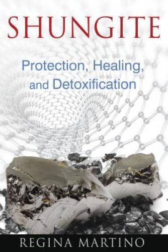Shungite: Protection, Healing, and Detoxification – Paperback – VERY GOOD