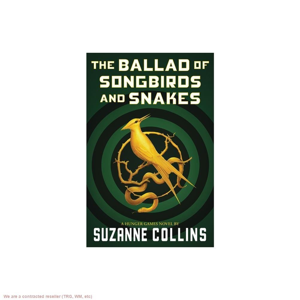 Ballad of Songbirds and Snakes – by Suzanne Collins
