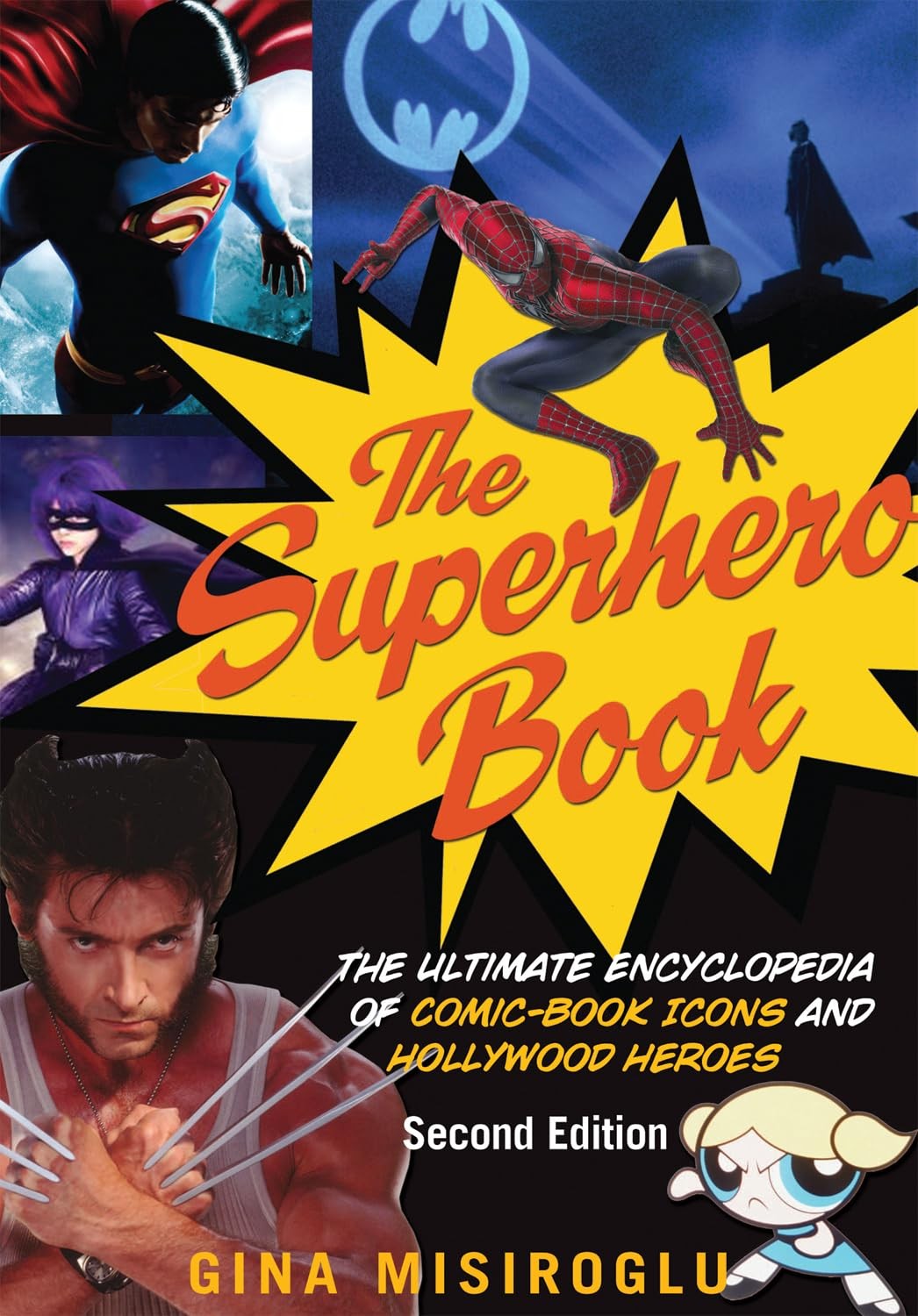 The Superhero Book: The Ultimate Encyclopedia of Comic-Book Icons and Hollyw…