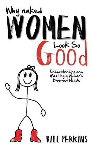 Bill Perkins Why Naked Women Look So Good (Paperback) (UK IMPORT)