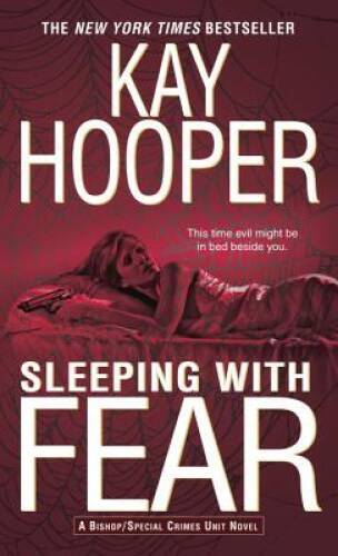 Sleeping with Fear: A Bishop/Special Crimes Unit Novel By Hooper, Kay – GOOD