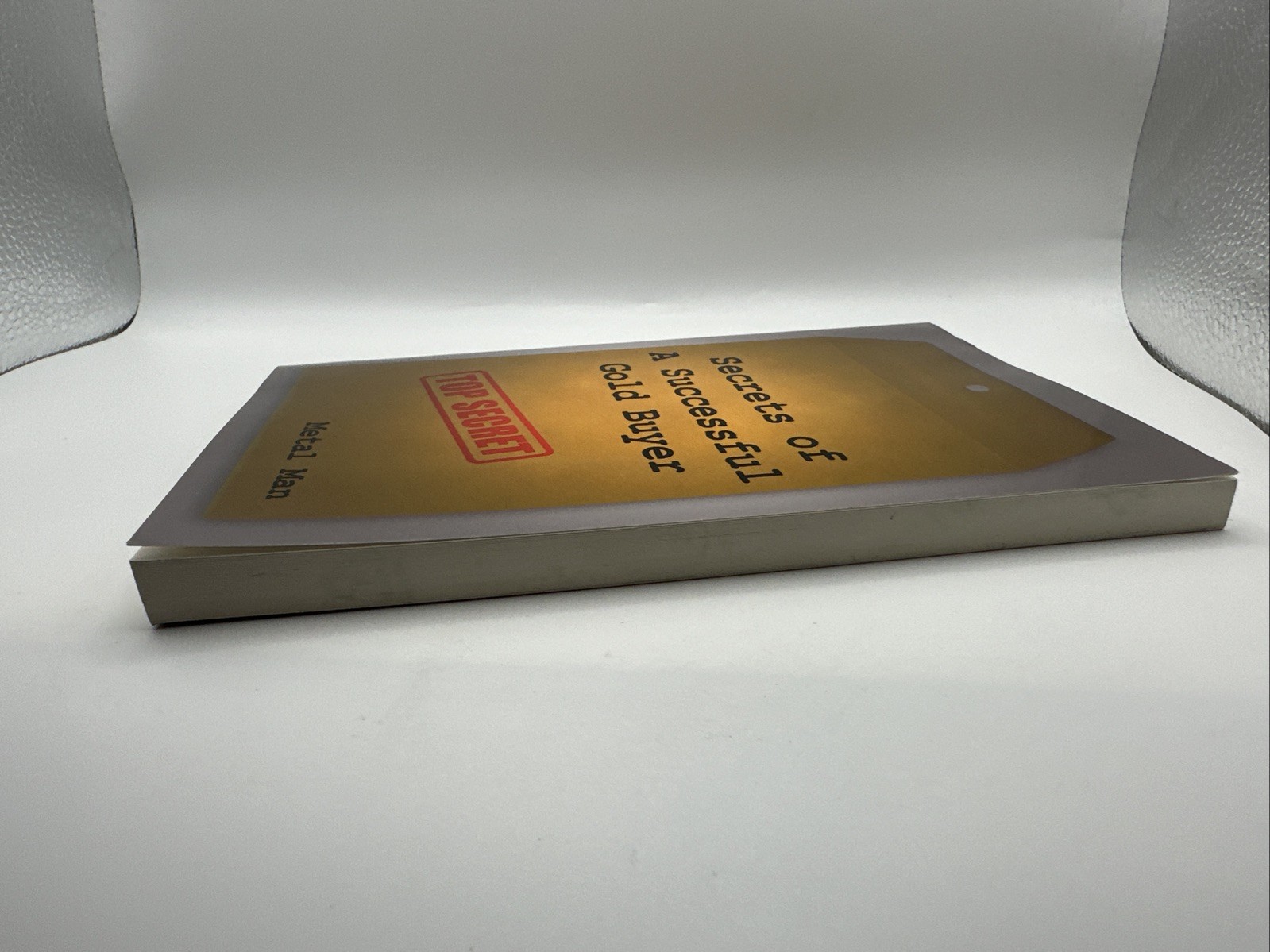 Secrets of a Successful Gold Buyer by Metal Man (Paperback, 2010, UNMARKED!)