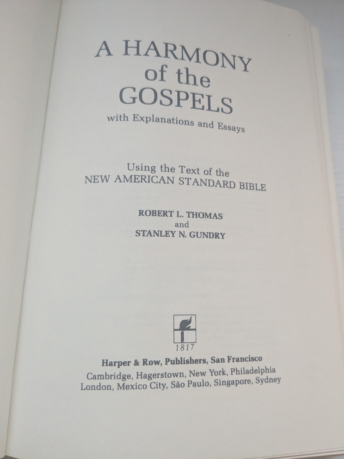 A Harmony of the Gospels: New American Standard Robert Thomas Stanley Gundry