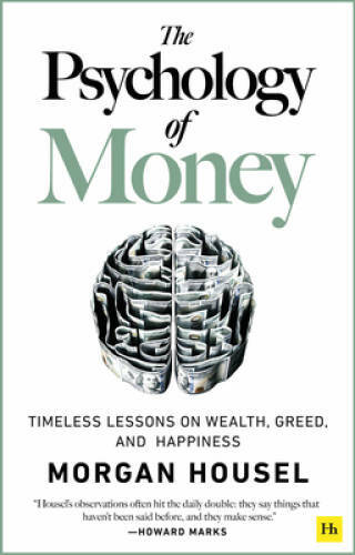 The Psychology of Money: Timeless lessons on wealth, greed, a – VERY GOOD