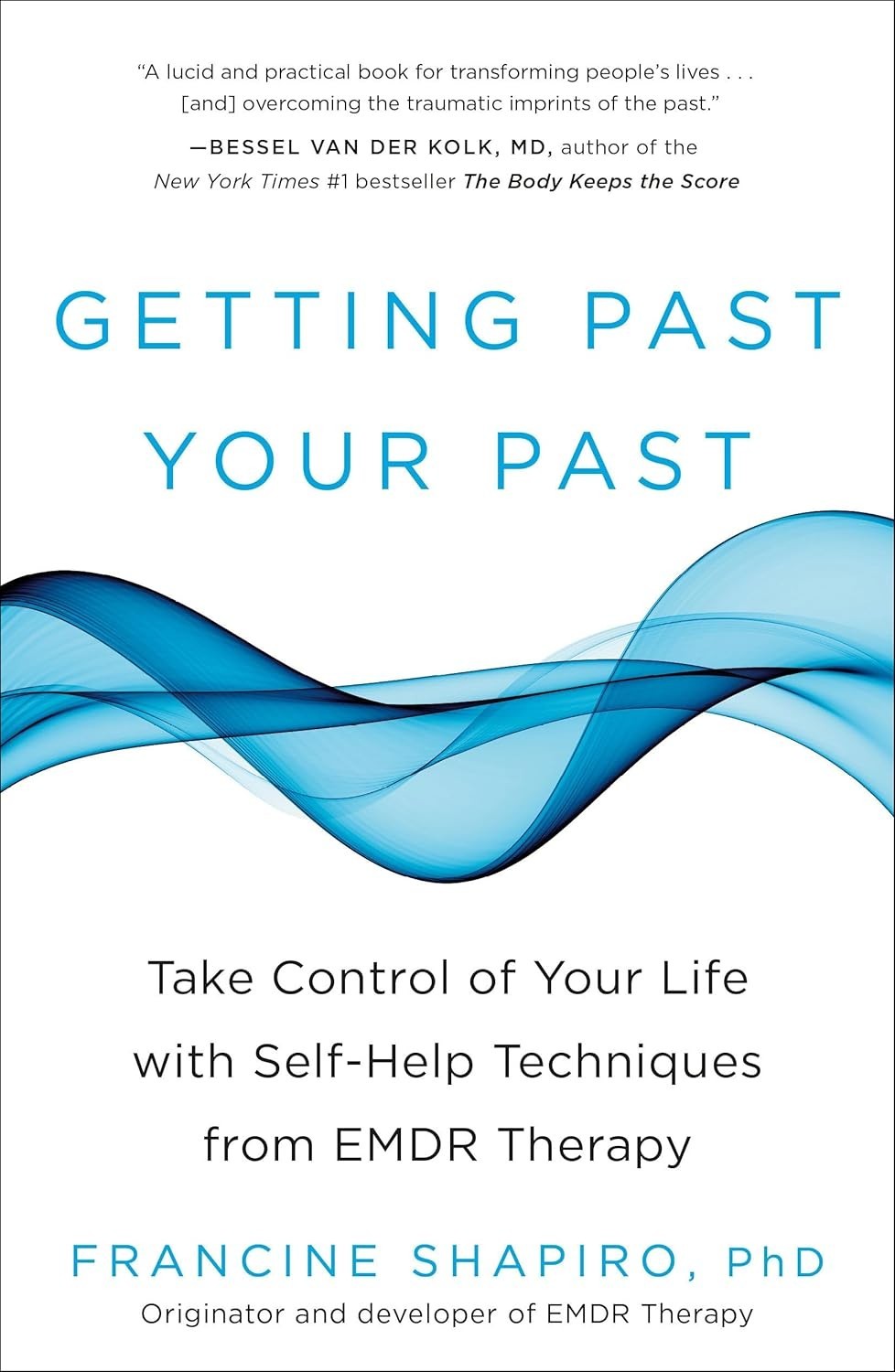 Getting Past Your Past Paperback by Francine Shapiro (Author)