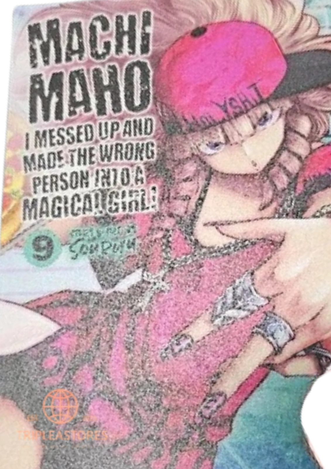 Machimaho I Messed Up and Made the Wrong Person Into a Magical Girl! Vol. 9-13