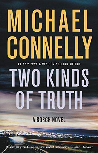 Two Kinds of Truth; A Harry Bosch Novel- 0316225908, Michael Connelly, hardcover