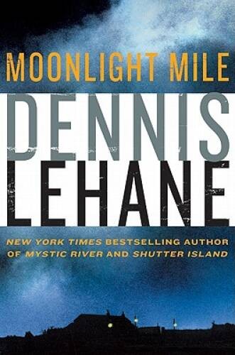 Moonlight Mile (Kenzie and Gennaro) – Hardcover By Lehane, Dennis – GOOD