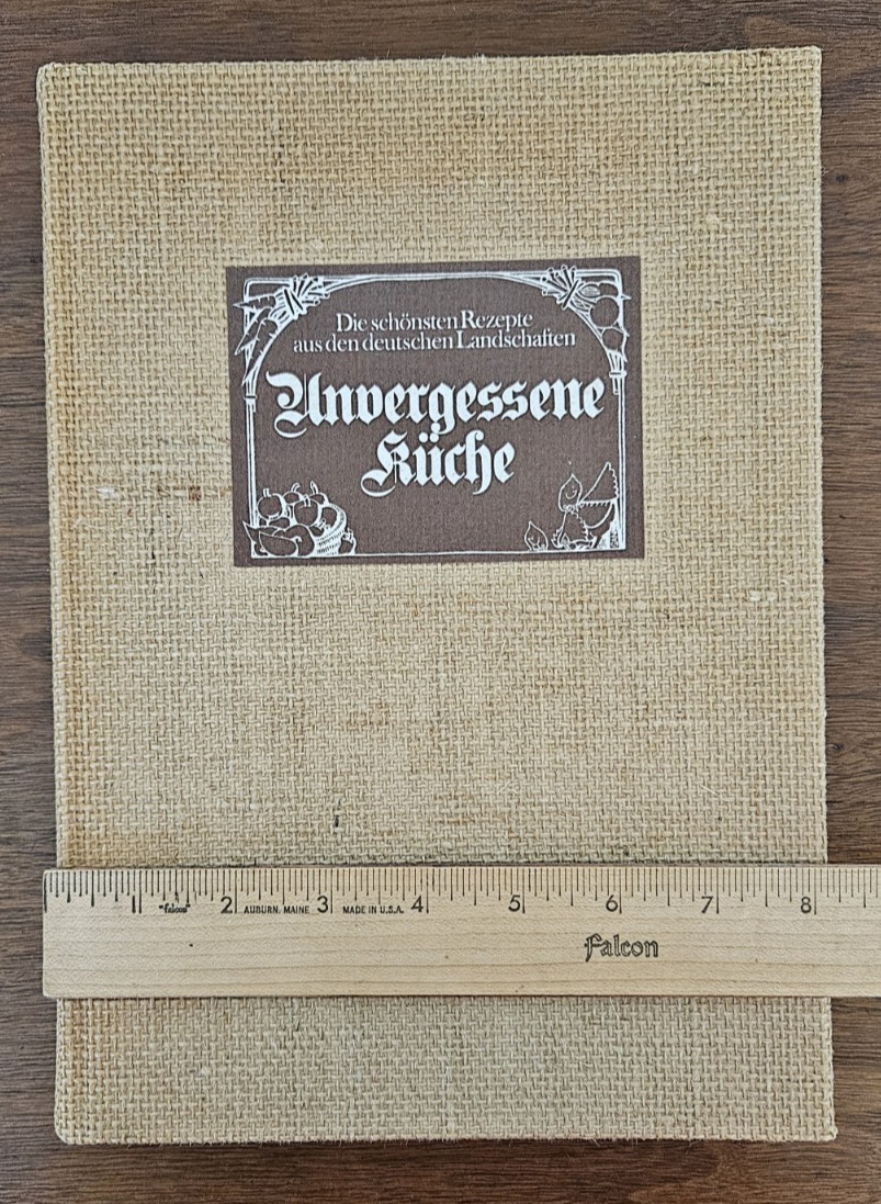 Unvergessene Kuche German Cookbook 1979 recipes Printed in Germany HC 11 X 8.5