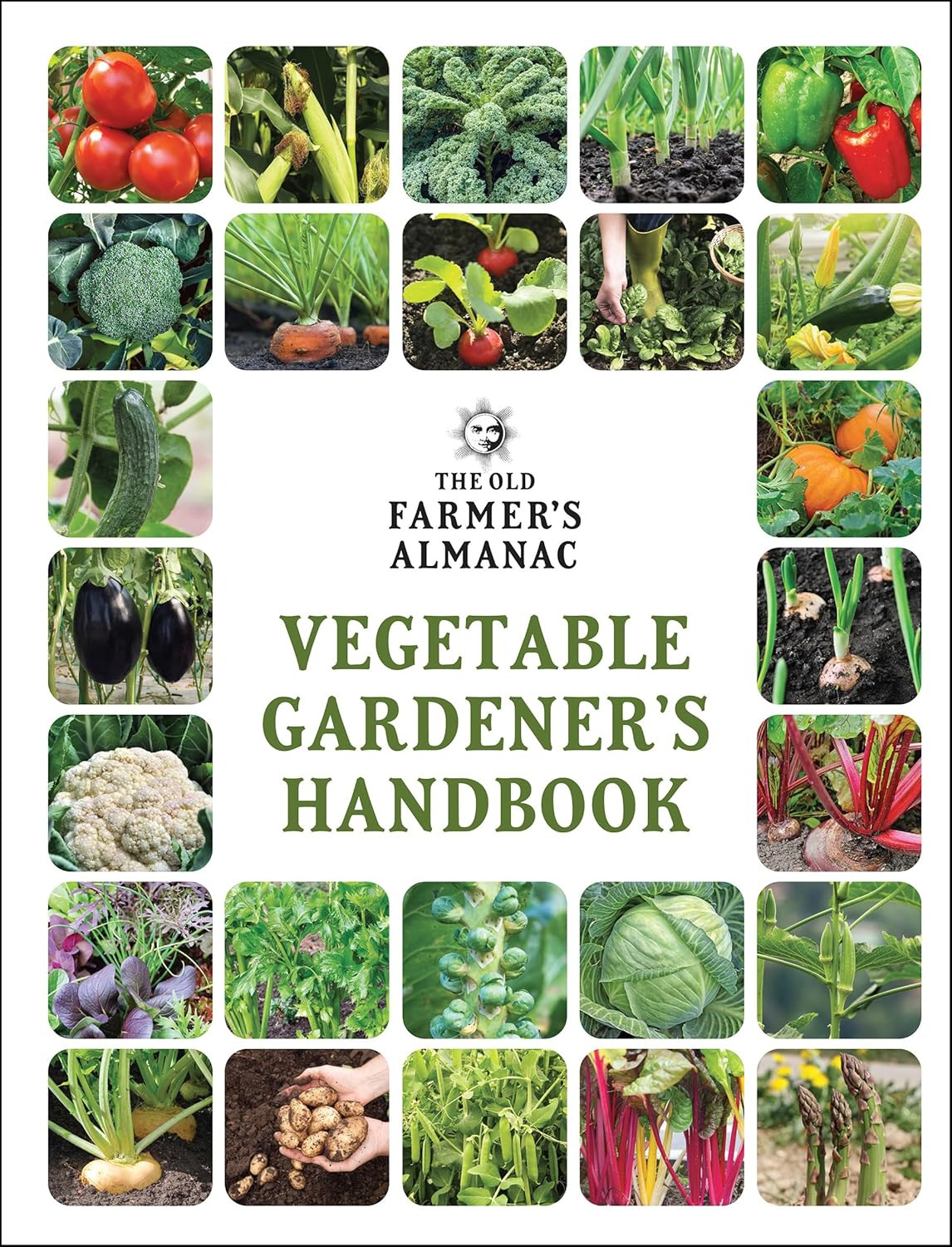 The Old Farmer’s Almanac Vegetable Gardener’s Handbook: Essential Step-by-Step A