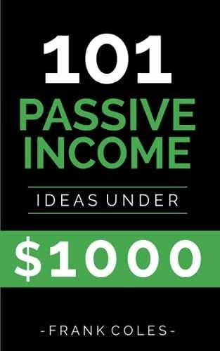 Passive Income Ideas: 101 Passive Income – Paperback, by Coles Frank – Very Good