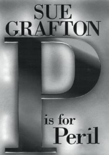 P is for Peril : A Kinsey Millhone Mystery – Hardcover By Sue Grafton – GOOD