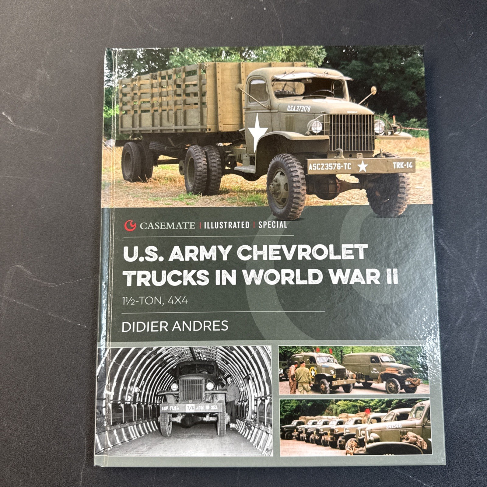 U.S. Army Chevrolet Trucks in World War II: 1 1/2 ton, 4×4 (Casemate Illustrated