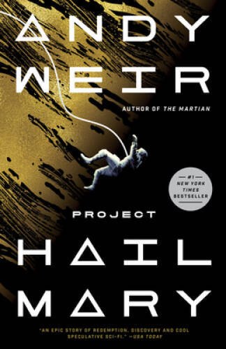 Project Hail Mary: A Novel – Paperback By Weir, Andy – GOOD
