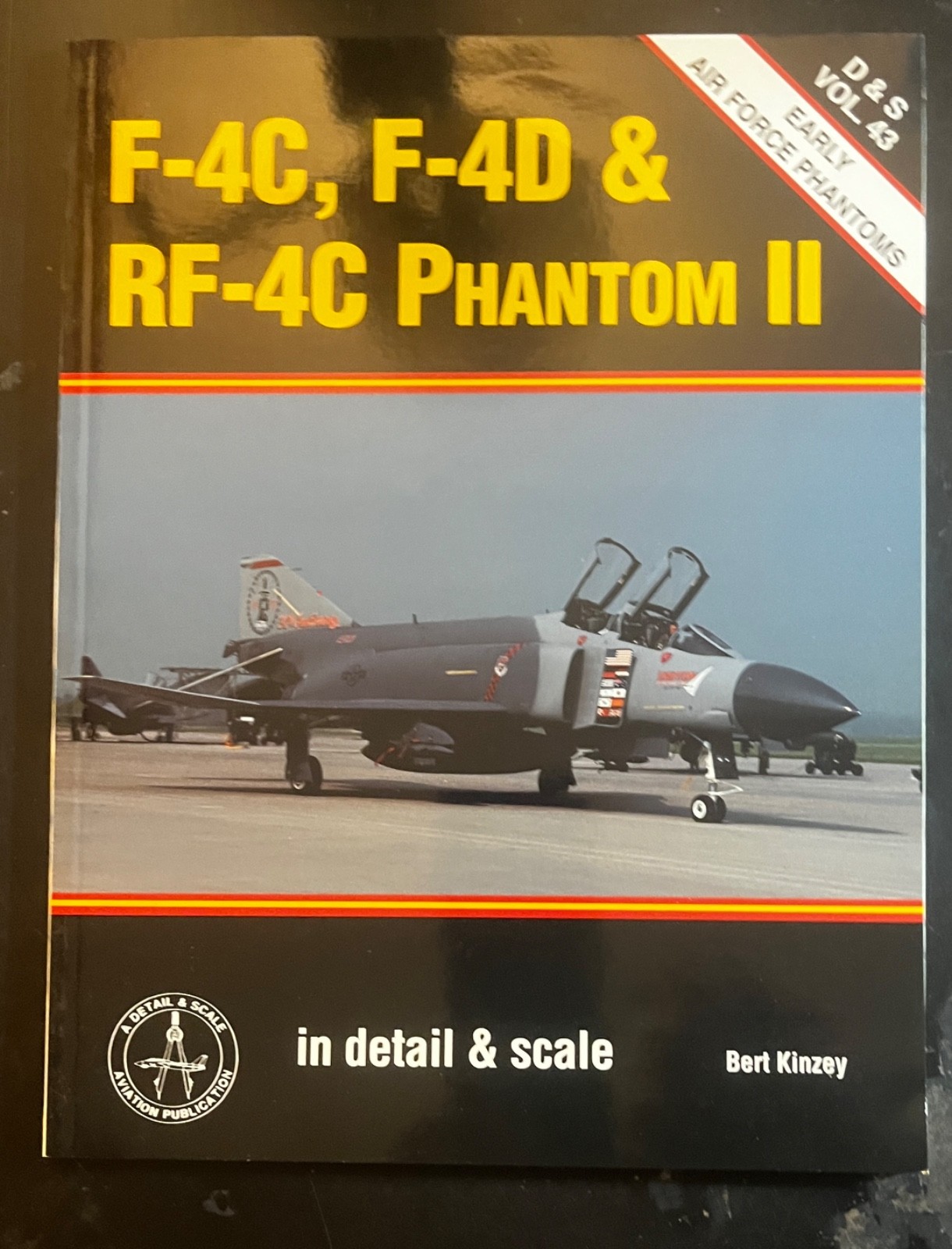 F-4C, F-4D & RF-4C EARLY USAF PHANTOM II IN DETAIL & SCALE – D&S VOL.43
