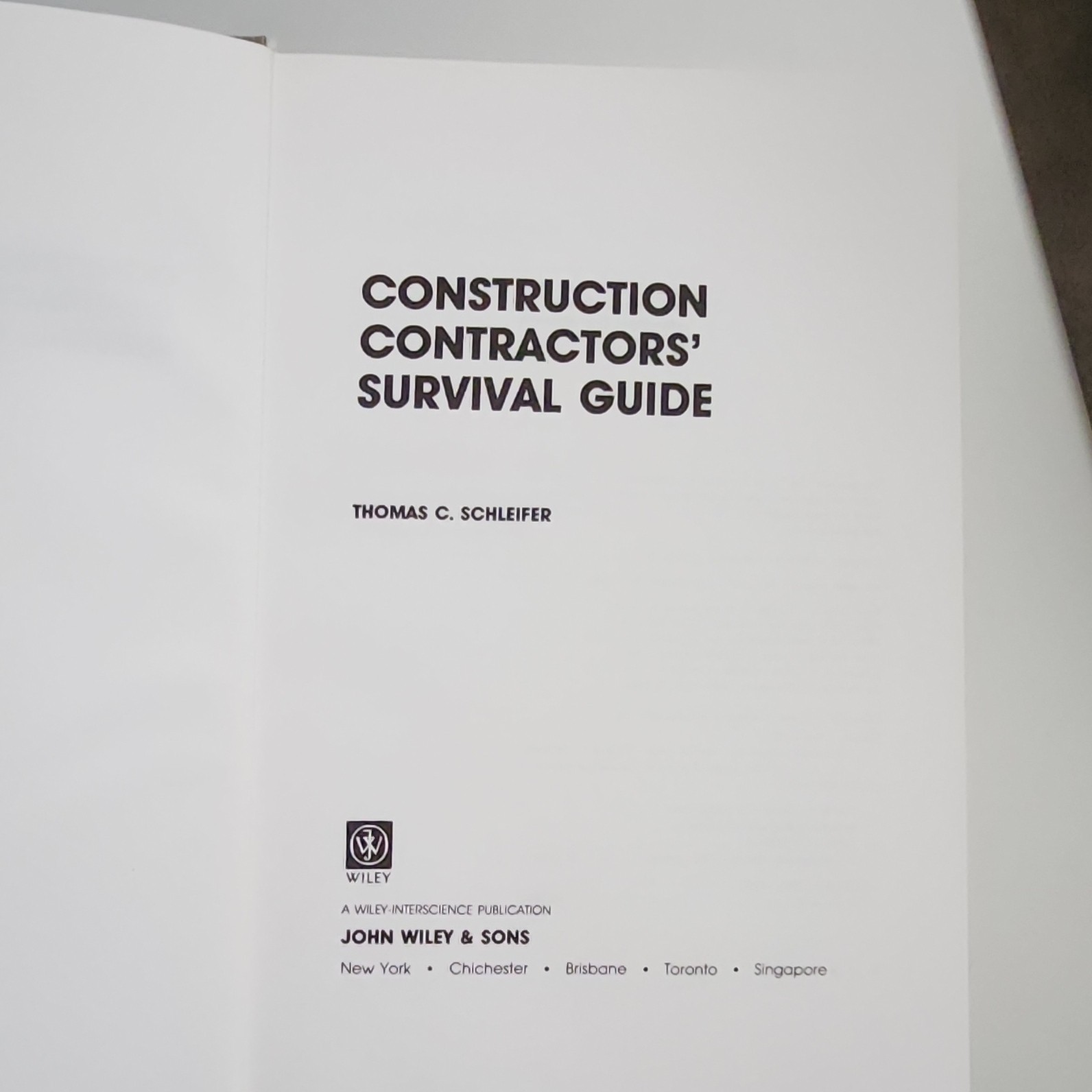 Construction Contractors’ Survival Guide by Thomas C. Schleifer, Hardcover