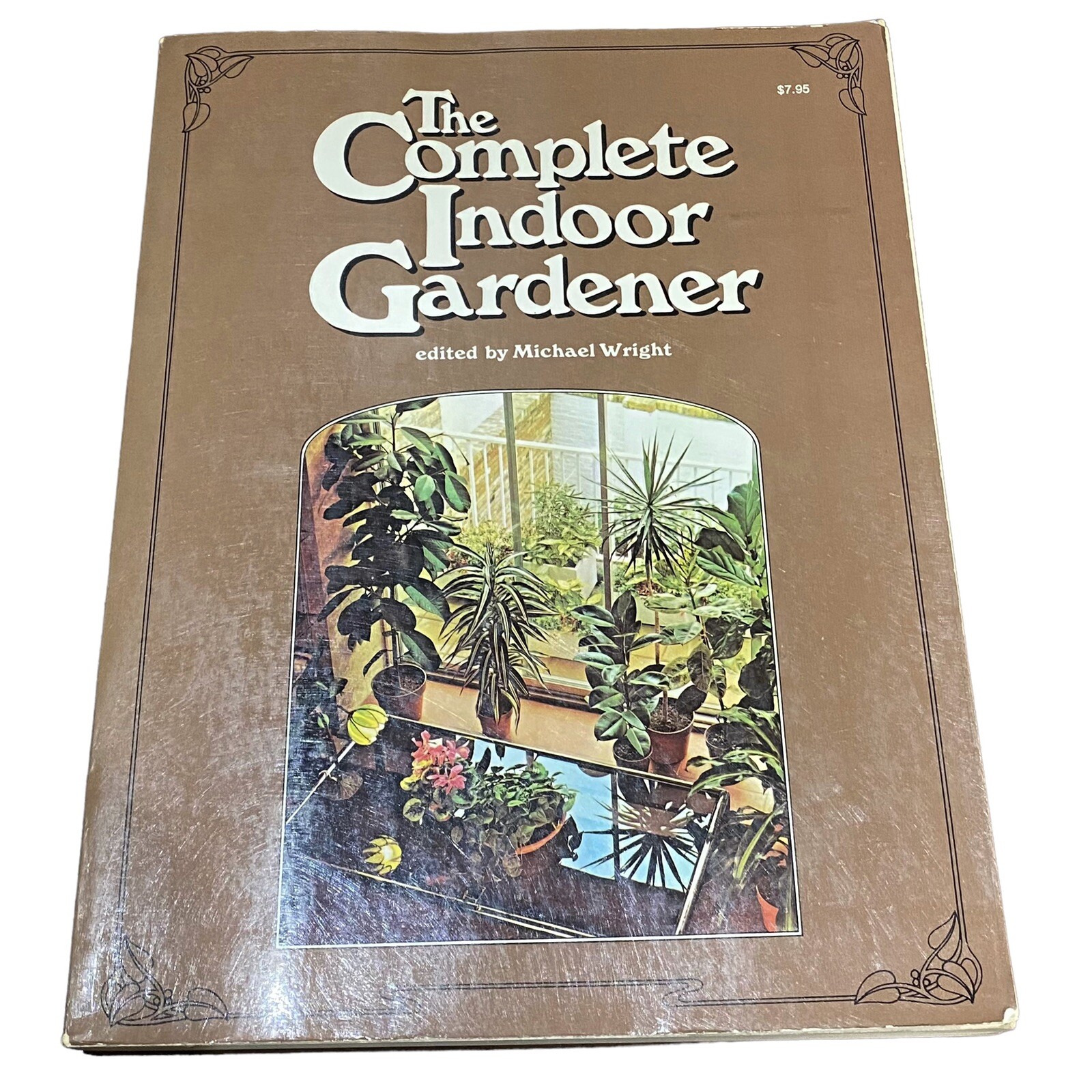 Vintage Indoor Gardener The Complete Book 1974 Ed by Michael Wright 256 Pages