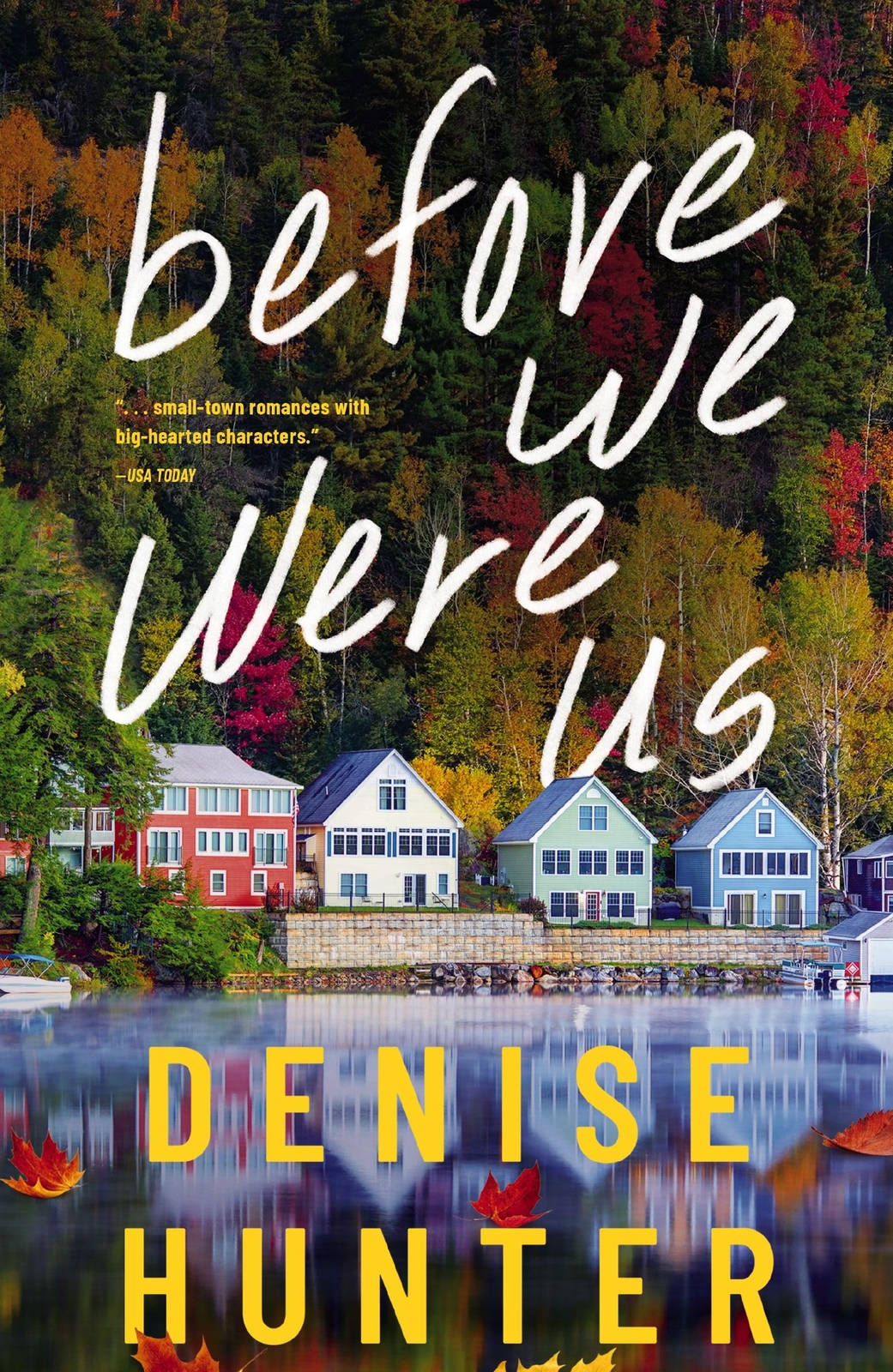 Before We Were Us – Denise Hunter