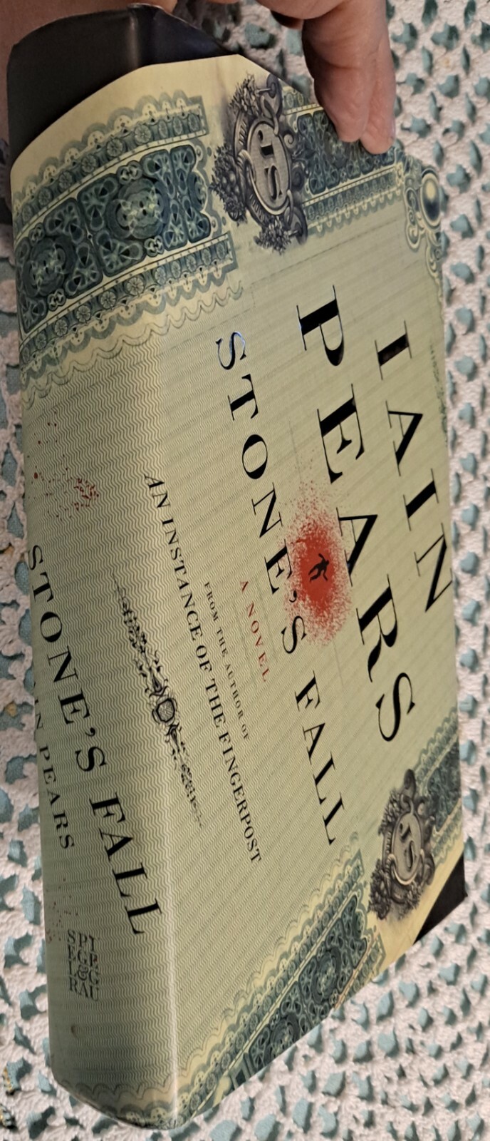 Stone’s Fall by Iain Pears, 2009 (1st U. S. Edition), HC w/ DJ, 594 pages
