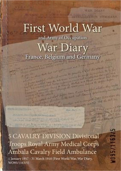 5 CAVALRY DIVISION Divisional Troops Royal Army Medical Corps Ambala Cavalry Fie