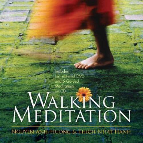 Walking Meditation: Peace is Every Step. It Turns the Endless – VERY GOOD