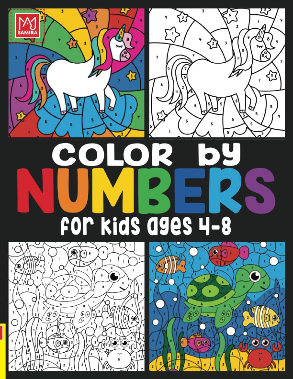 Color by Numbers For Kids Ages 4-8: Unicorns, Mermaids, Princesses, Sea Life…