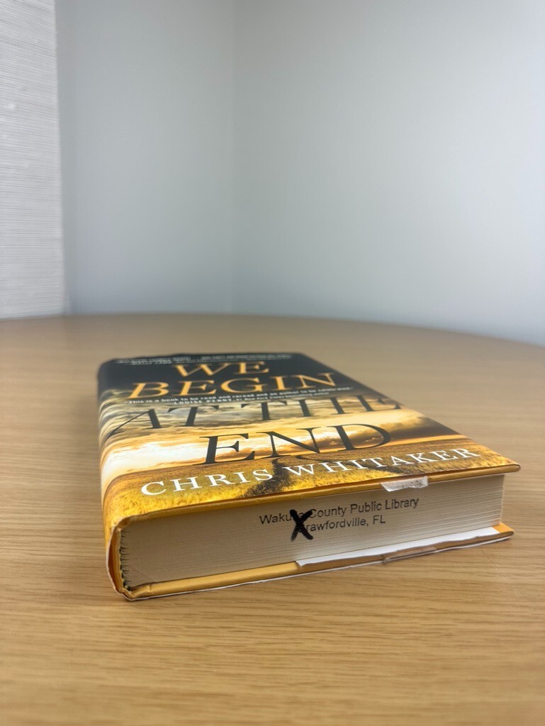 We Begin at the End. Chris Whitaker. 1st Edition HC. Holt 2021.