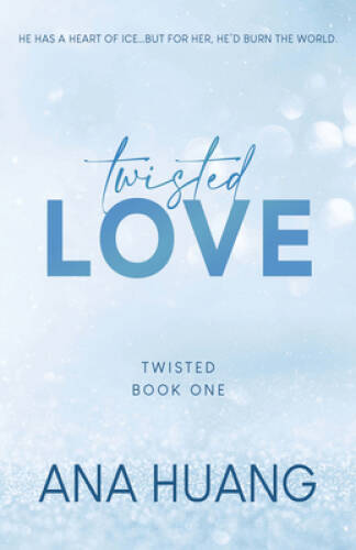 Twisted Love (Twisted, 1) – Paperback By Huang, Ana – VERY GOOD
