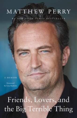 Friends, Lovers, and the Big Terrible Thing: A Memoir – Hardcover – VERY GOOD