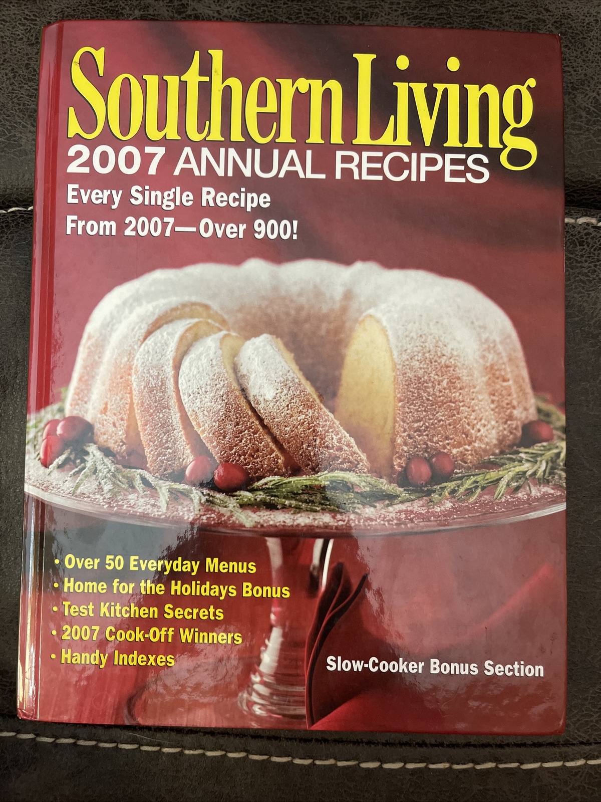 Southern Living 2007 Annual Recipes Cookbook (Hardcover) 368 Pages Color Photos