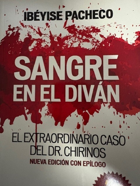 SANGRE EN EL DIVAN EL EXTRAORDINARIO CASO DEL DR. CHIRINOS