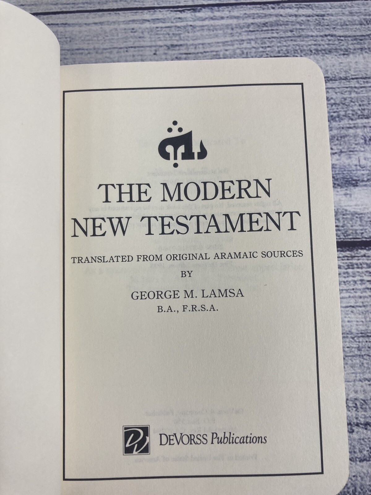 The Modern New Testament Translated from Original Aramaic First DeVorss Edition