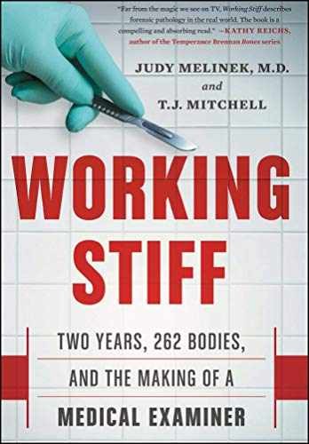 Working Stiff: Two Years, 262 – Hardcover, by Judy Melinek MD; – Very Good b