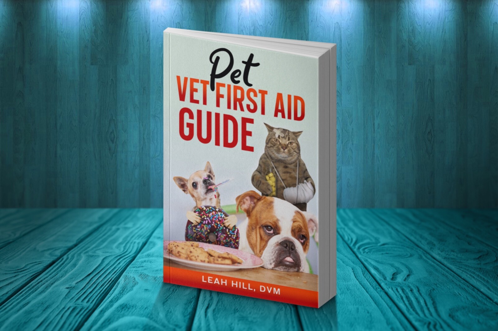 Pet Vet First Aid Guide paperback by Leah Hill, DVM. 8.5 x 5.5, color diagrams