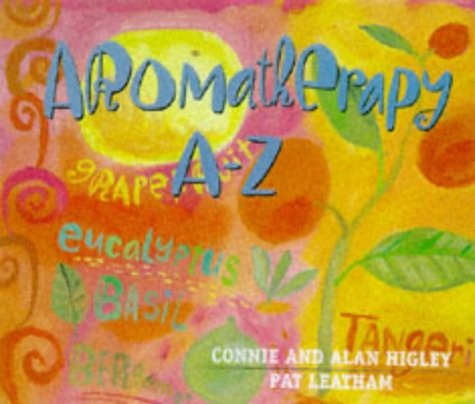 Aromatherapy A-Z (Hay House Lifestyles) – hardcover_spiral Higley, Connie|Le…