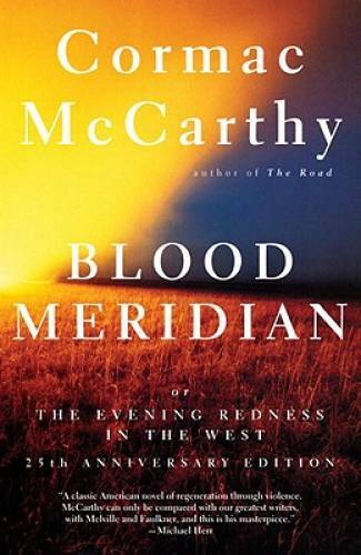 Blood Meridian: Or the Evening Redness in the West – Paperback – GOOD