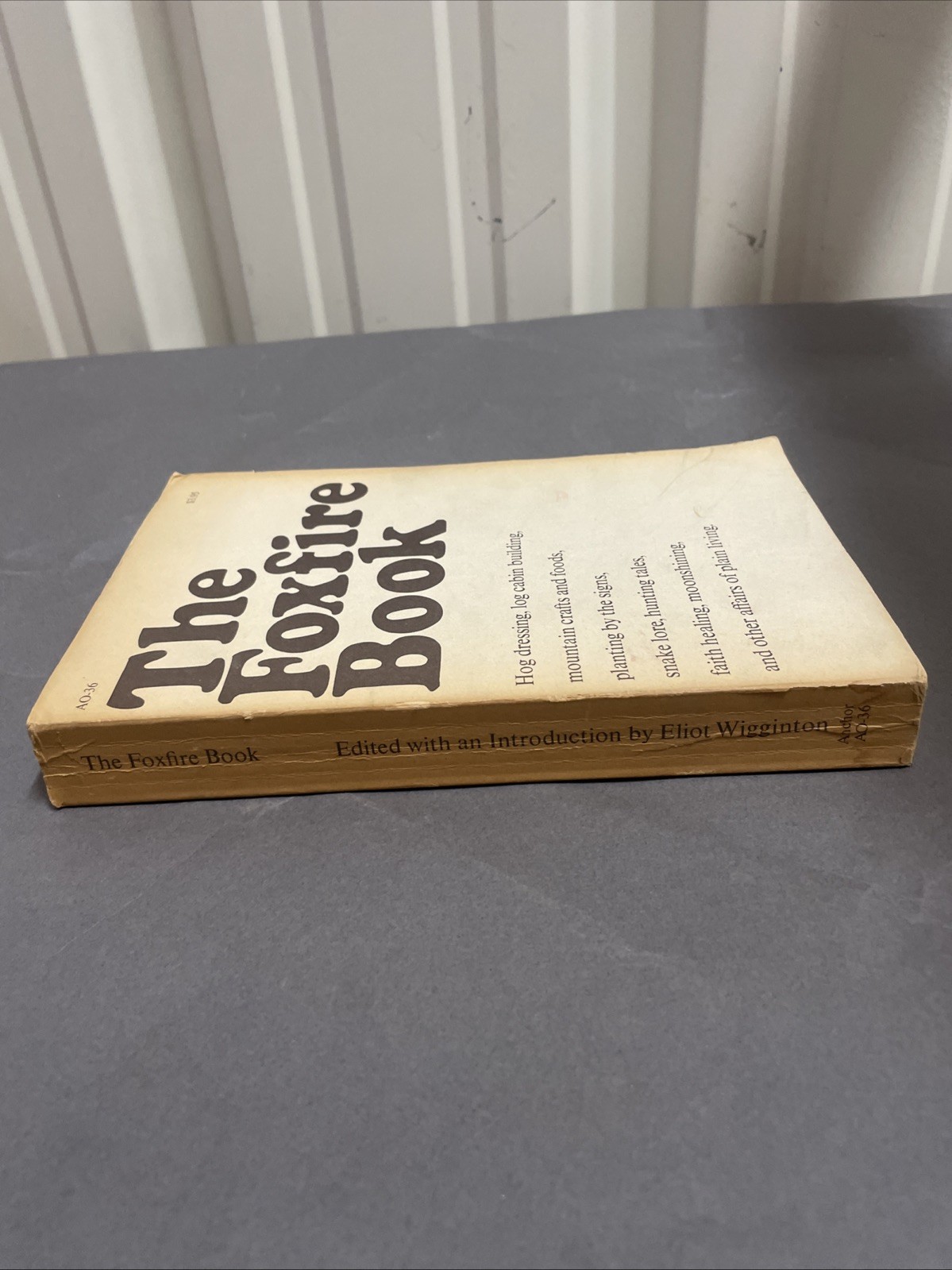 The Foxfire Book: Hog Dressing, Log Cabin Building, … Pb 1972