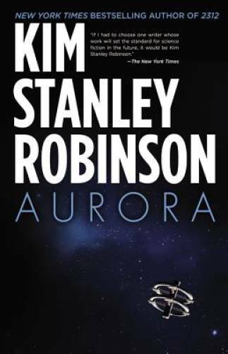 Aurora – Hardcover By Robinson, Kim Stanley – GOOD