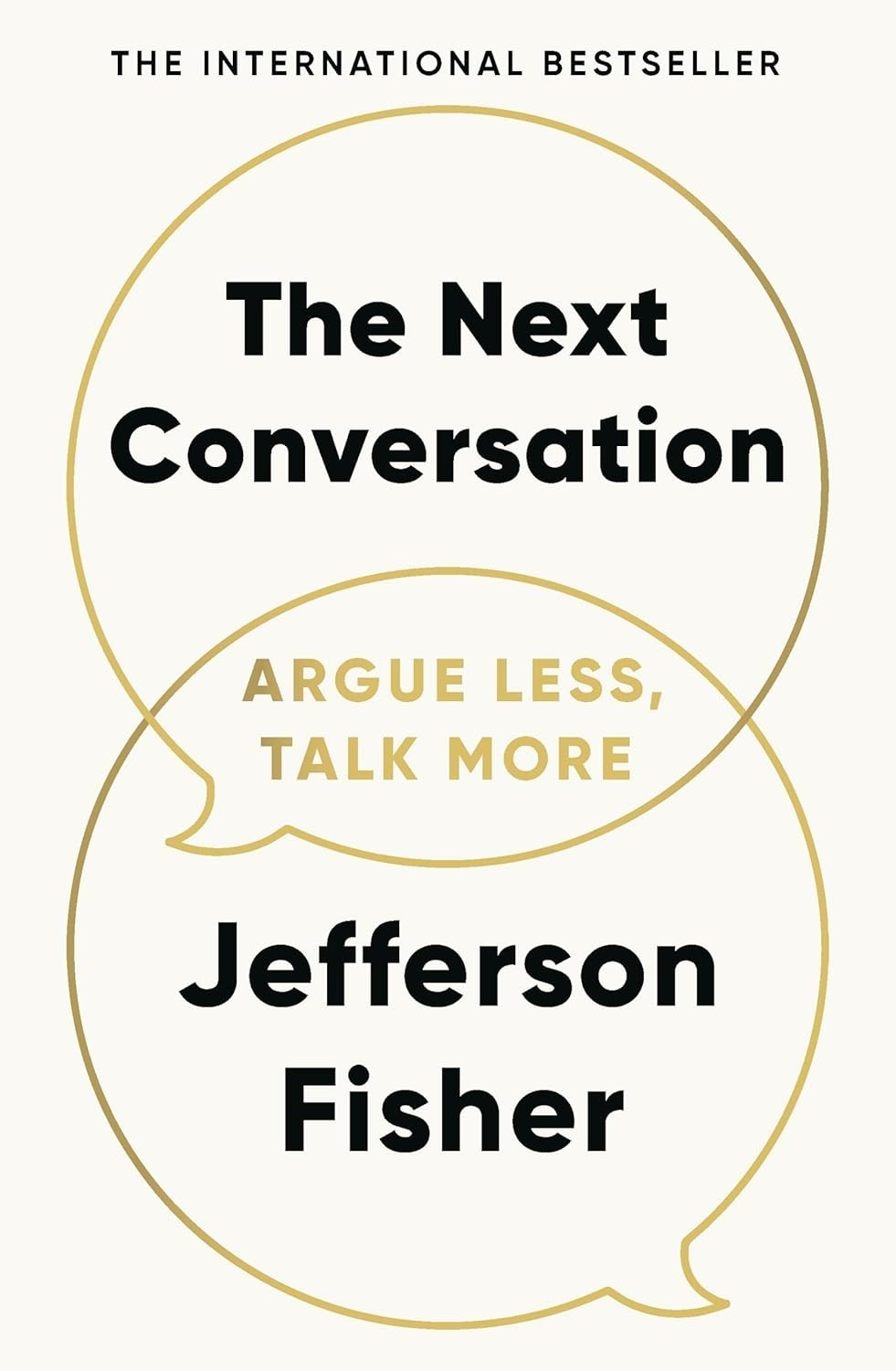 The Next Conversation: Argue Less, Talk More Paperback By Jefferson Fisher