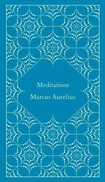 Meditations, by Marcus Aurelius, (0141395869) (A Penguin Classics Hardcover)