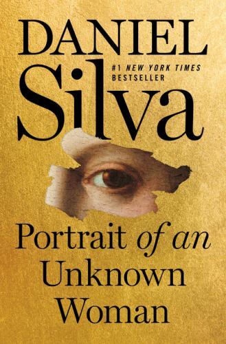 Portrait of an Unknown Woman: A Novel; Gabr- 0062834851, Daniel Silva, hardcover